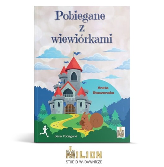 "Pobiegane z wiewiórkami" Aneta Staszewska