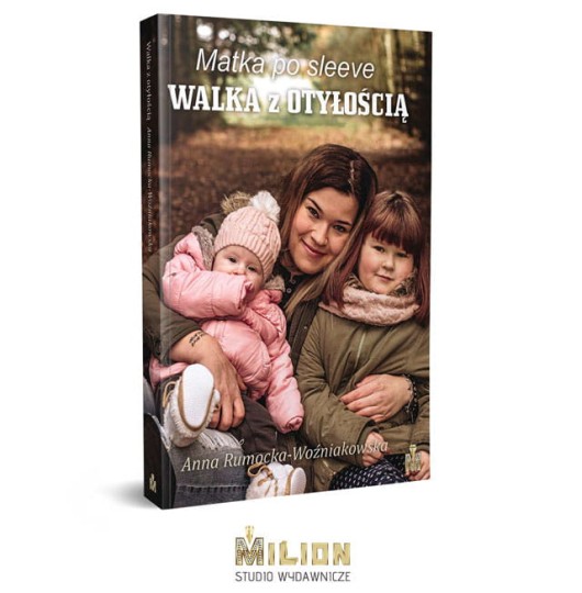 "Matka po sleeve - WALKA Z OTYŁOŚCIĄ" Anna Rumocka-Woźniakowska