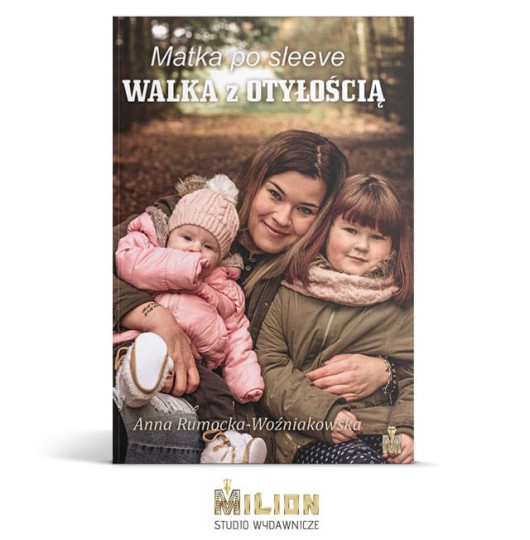 "Matka po sleeve - WALKA Z OTYŁOŚCIĄ" Anna Rumocka-Woźniakowska